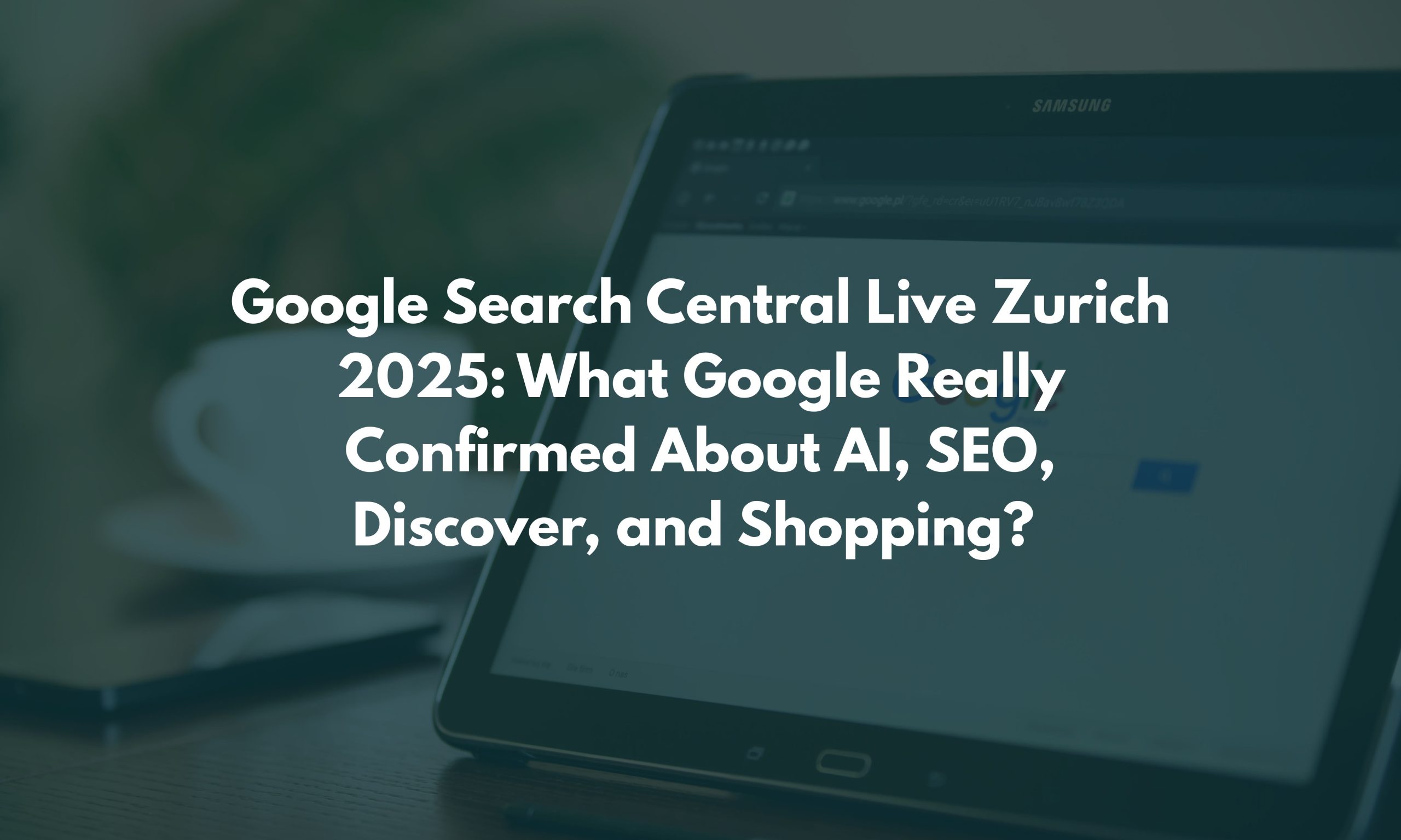 Google Search Central Live Zurich 2025